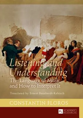 Ascultare și înțelegere: Limbajul muzicii și cum să îl interpretăm. Traducere de Ernest Bernhardt-Kabisch - Listening and Understanding: The Language of Music and How to Interpret It. Translated by Ernest Bernhardt-Kabisch