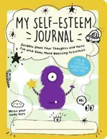 Jurnalul meu de stimă de sine - Scrie-ți gândurile și distrează-te cu câteva activități de stimulare a dispoziției - My Self-Esteem Journal - Scribble Down Your Thoughts and Have Fun with Some Mood-Boosting Activities
