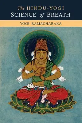 Știința Hindu-Yogi a respirației - The Hindu-Yogi Science of Breath