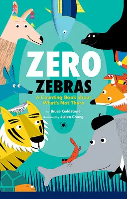 Zero Zebre: O carte de numărat despre ceea ce nu este acolo - Zero Zebras: A Counting Book about What's Not There