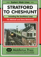 De la Stratford la Cheshunt - inclusiv bucla Southbury - Stratford to Cheshunt - Including the Southbury Loop