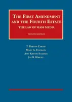 Primul amendament și a patra putere - Legea mass-mediei - First Amendment and the Fourth Estate - The Law of Mass Media