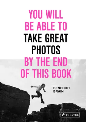 Vei fi capabil să faci fotografii minunate până la sfârșitul acestei cărți - You Will Be Able to Take Great Photos by the End of This Book