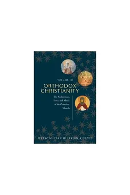 Creștinismul ortodox Vol.3 - Orthodox Christianity Vol.3