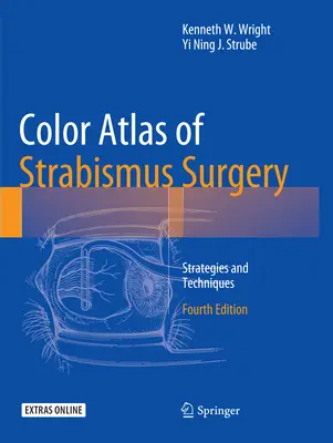 Atlas color de chirurgie a strabismului: Strategii și tehnici - Color Atlas of Strabismus Surgery: Strategies and Techniques