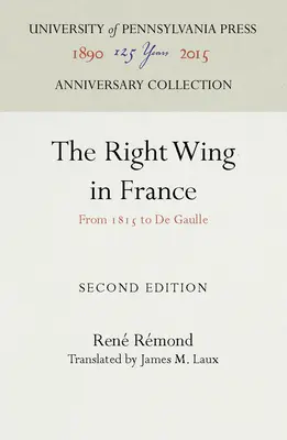 Aripa dreaptă în Franța: De la 1815 la de Gaulle - The Right Wing in France: From 1815 to de Gaulle