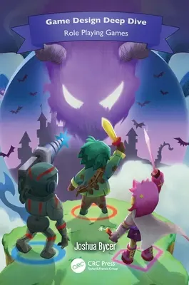 Game Design Deep Dive: Jocuri de rol - Game Design Deep Dive: Role Playing Games