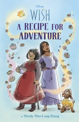 Disney Wish: O rețetă pentru aventură - Disney Wish: A Recipe for Adventure