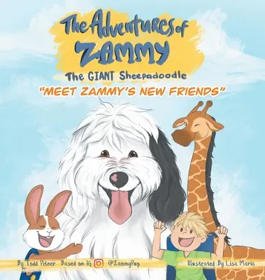 Faceți cunoștință cu noii prieteni ai lui Zammy: The Adventures of Zammy the Giant Sheepadoodle - Meet Zammy's New Friends: The Adventures of Zammy the Giant Sheepadoodle