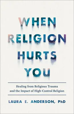 Când religia te rănește: Vindecarea de trauma religioasă și impactul religiei de mare control - When Religion Hurts You: Healing from Religious Trauma and the Impact of High-Control Religion