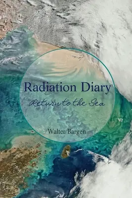 Jurnal de radiații: Întoarcerea la mare - Radiation Diary: Return to the Sea