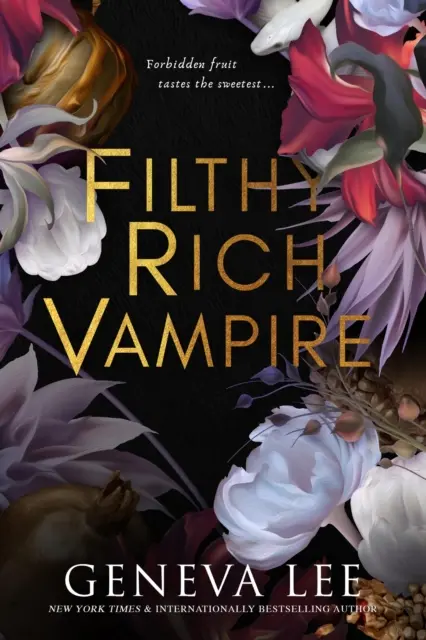 Filthy Rich Vampire - Twilight se întâlnește cu Bridgerton în această poveste de dragoste cu vampiri care creează dependență și aburi - Filthy Rich Vampire - Twilight meets Bridgerton in this totally addictive and steamy vampire romance