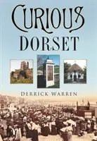 Curiosul Dorset - Curious Dorset