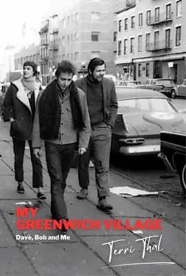 My Greenwich Village: Dave, Bob și cu mine - My Greenwich Village: Dave, Bob and Me