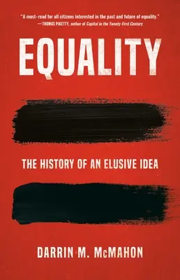 Egalitatea: Istoria unei idei evazive - Equality: The History of an Elusive Idea