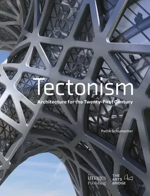 Tectonism: Arhitectură pentru secolul XXI - Tectonism: Architecture for the 21st Century