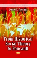 De la teoria socială istorică la Foucault - From Historical Social Theory to Foucault