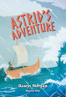 Big Cat for Little Wandle Fluency -- Aventura lui Astrid - Big Cat for Little Wandle Fluency -- Astrid's Adventure