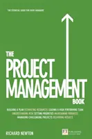 Project Management Book, The - Cum să vă gestionați proiectele pentru a obține rezultate remarcabile - Project Management Book, The - How to Manage Your Projects To Deliver Outstanding Results