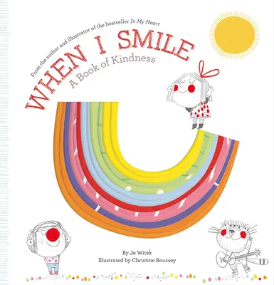 Când zâmbesc: O carte a bunătății - When I Smile: A Book of Kindness