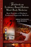 Textbook on Evidence-Based Holistic Mind-Body Medicine - Principiile de bază ale vindecării în medicina hipocratică tradițională - Textbook on Evidence-Based Holistic Mind-Body Medicine - Basic Principles of Healing in Traditional Hippocratic Medicine