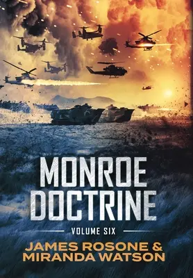 Doctrina Monroe: Volumul VI - Monroe Doctrine: Volume VI