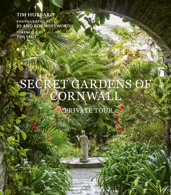 Grădinile secrete din Cornwall: Un tur privat - Secret Gardens of Cornwall: A Private Tour