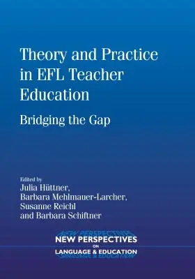 Teoria practică a formării profesorilor Efl PB: Reducerea decalajelor - Theory Practice Efl Teacher Education PB: Bridging the Gap