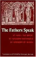 Părinții vorbesc - Sfântul Vasile cel Mare, Sfântul Grigorie de Nazianz, Sfântul Grigorie de Nyssa - Fathers Speak - St.Basil the Great, St.Gregory of Nazianzus, St.Gregory of Nyssa