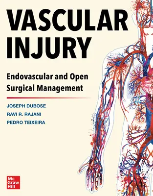 Leziuni vasculare: Management endovascular și chirurgical deschis - Vascular Injury: Endovascular and Open Surgical Management