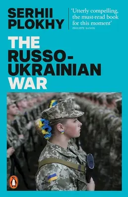 Războiul ruso-ucrainean - De la autorul bestsellerului Cernobîl - Russo-Ukrainian War - From the bestselling author of Chernobyl