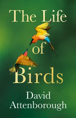 Viața păsărilor - The Life of Birds