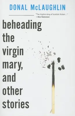 Decapitarea Fecioarei Maria și alte povestiri - Beheading the Virgin Mary, and Other Stories