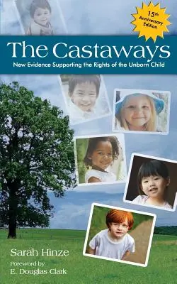 Naufragiații: Noi dovezi în sprijinul drepturilor copilului nenăscut - The Castaways: New Evidence Supporting the Rights of the Unborn Child