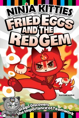 Ninja Kitties Ouă prăjite și bijuteria roșie: Drago descoperă importanța muncii în echipă - Ninja Kitties Fried Eggs and the Red Gem: Drago Discovers the Importance of Teamwork