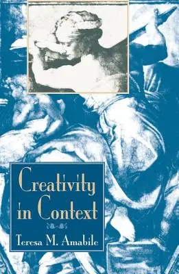 Creativitatea în context: Actualizare la psihologia socială a creativității - Creativity in Context: Update to the Social Psychology of Creativity