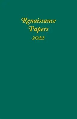 Lucrări despre Renaștere 2022 - Renaissance Papers 2022