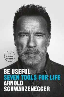 Fii util: Șapte instrumente pentru viață - Be Useful: Seven Tools for Life