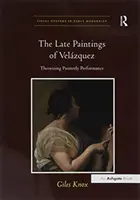 Picturile târzii ale lui Velzquez: Teoretizarea performanței picturale - The Late Paintings of Velzquez: Theorizing Painterly Performance