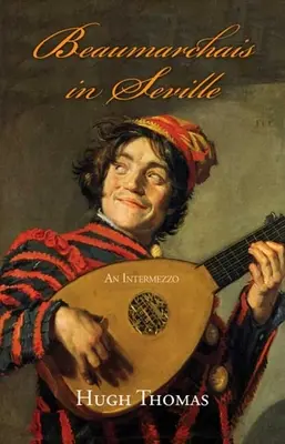 Beaumarchais în Sevilla: Un intermezzo - Beaumarchais in Seville: An Intermezzo
