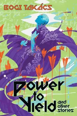 Puterea de a ceda și alte povestiri - Power to Yield and Other Stories