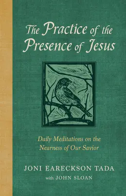 Practica prezenței lui Isus: Meditații zilnice despre apropierea Mântuitorului nostru - The Practice of the Presence of Jesus: Daily Meditations on the Nearness of Our Savior