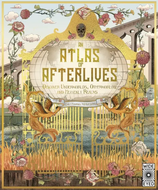 Atlas of Afterlives - Descoperă lumi subterane, alte lumi și tărâmuri cerești - Atlas of Afterlives - Discover Underworlds, Otherworlds and Heavenly Realms