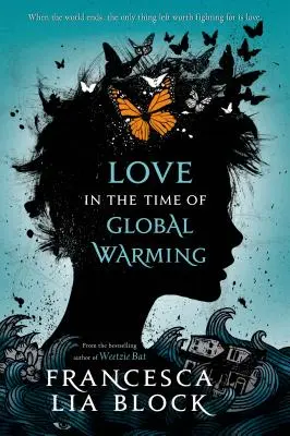Dragostea în vremea încălzirii globale - Love in the Time of Global Warming