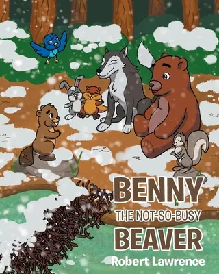 Benny Castorul nu prea ocupat - Benny the Not So Busy Beaver
