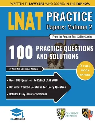 Lucrări practice LNAT volumul doi: 2 lucrări simulate complete, 100 de întrebări în stilul LNAT, soluții lucrate detaliate, Testul Național de Aptitudini în Drept, Un - LNAT Practice Papers Volume Two: 2 Full Mock Papers, 100 Questions in the style of the LNAT, Detailed Worked Solutions, Law National Aptitude Test, Un