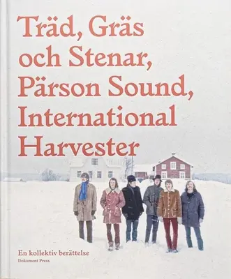Trd, Grs Och Stenar: O istorie colectivă - Trd, Grs Och Stenar: A Collective History