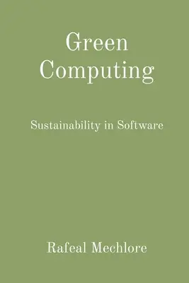 Calculul ecologic: Sustenabilitatea în software - Green Computing: Sustainability in Software