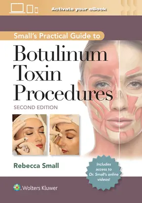 Ghid practic pentru procedurile cu toxină botulinică Small's Practical Guide to Botulinum Toxin Procedures - Small's Practical Guide to Botulinum Toxin Procedures