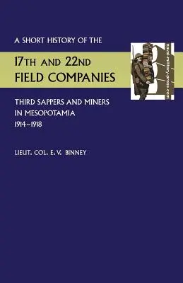 Scurt istoric al companiilor de teren 17 și 22, Third Sappers and Miners, în Mesopotamia 1914-1918 - Short History of the 17th and 22nd Field Companies, Third Sappers and Miners, in Mesopotamia 1914-1918